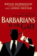 Burrough Bryan: Barbarians at the Gate