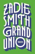 Smithová Zadie: Grand Union