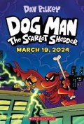 Pilkey Dav: Dog Man 12: The Scarlet Shedder