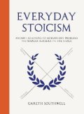 Southwell Gareth: Everyday Stoicism