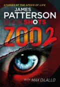 Patterson James: Zoo 2 : Bookshots