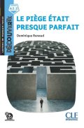 Renaud Dominique: Le piege était presque parfait - Niveau A2.2 - Lecture Découverte - Audio t