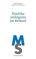 Bierhanzl Jan: Estetika ambiguity