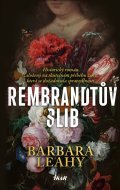 Leahy Barbara: Rembrandtův slib