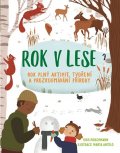 Hirschmannová Kris: Rok v lese - Rok plný aktivit, tvoření a prozkoumávání okolí