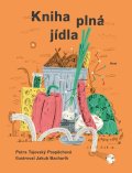 Tajovský Pospěchová Petra: Kniha plná jídla