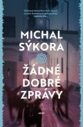 Sýkora Michal: Žádné dobré zprávy