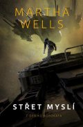 Wells Martha: Střet mysli