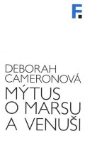 Cameronová Deborah: Mýtus o Marsu a Venuši