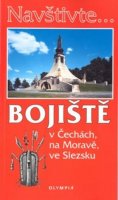 Michková Milada: Navštivte... Bojiště v Čechách, na Moravě, ve Slezsku