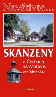 Nováková Marcela: Navštivte... Skanzeny v Čechách, na Moravě, ve Slezsku