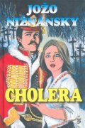 Nižnánsky Jožo: Cholera