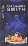 Smith Cordwainer: Sestrálie