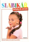 Hašková Blanka: Slabikář dětských účesů