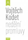 Kodet Vojtěch: Nedělní promluvy - cyklus A