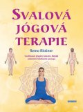 Rittiner Remo: Svalová jógová terapie - Uvolňování přepětí, bolestí a blokád celostními lé