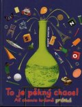 Winston Robert: To je pěkný chaos! - Ať chemie krásně práská