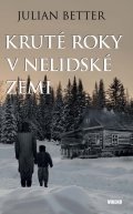 : Kruté roky v nelidské zemi