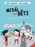 Mullenheim Sophie: Misál pro děti - Když mši rozumíš, tak se nenudíš