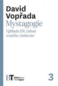 Vopřada David: Mystagogie - Výkladu 118. žalmu svatého Ambrože