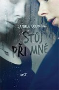 Sacerdotiová Daniela: Stůj při mně