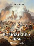 Elbl Pavel B.: Somosierra 1808 - Mýtus a realita