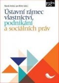 Wintr Jan: Ústavní rámec vlastnictví, podnikání a sociálních práv