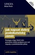Finch Brian: Jak napsat dobrý podnikatelský záměr