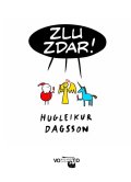 Dagsson Hugleikur: Zlu zdar!