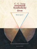 Jung Carl Gustav: Symbolický život - Různé spisy I