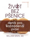 Davis William R.: Život bez pšenice: deník pro každodenní praxi