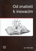 Barták Jan: Od znalostí k inovacím