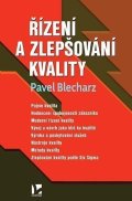 Blecharz Pavel: Řízení a zlepšování kvality