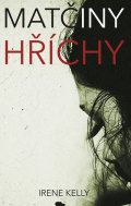 Kelly Irene: Matčiny hříchy