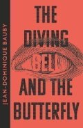 Bauby Jean-Dominique: The Diving-Bell and the Butterfly