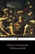 Kierkegaard Soren: The Sickness Unto Death : A Christian Psychological Exposition of Edificati