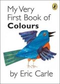 Carle Eric: My Very First Book of Colours