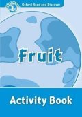 Spilsbury Louise: Oxford Read and Discover Level 1 Fruit Activity Book