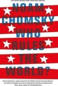 Chomsky Noam: Who Rules the World?
