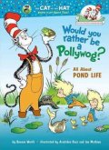 Worth Bonnie: Would You Rather Be a Pollywog? All About Pond Life