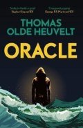Heuvelt Thomas Olde: Oracle: A compulsive page turner and supernatural survival horror