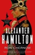 Chernow Ron: Alexander Hamilton