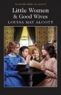 Alcottová Louisa May: Little Women & Good Wives