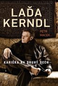 Macek Petr: Láďa Kerndl - Kariéra na druhý dech