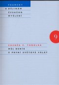 Tobolka Zdeněk V.: Můj deník z první světové války