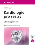 kolektiv autorů: Kardiologie pro sestry - Obrazový průvodce