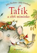 Boehmeová Julia: Tafík a obří miminko