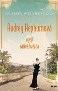 Weinbergová Juliana: Audrey Hepburnová a její zářivá hvězda