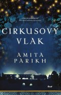 Parikh Amita: Cirkusový vlak