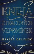 Gelfuso Hayley: Kniha ztracených vzpomínek